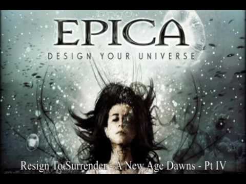 Youtube: Epica - Resign to Surrender - A New Age Dawns - Pt IV