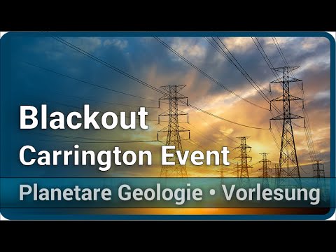 Youtube: Carrington Event • Blackout & Konsequenzen • Sonneneruption • Planetare Geologie | Christian Köberl