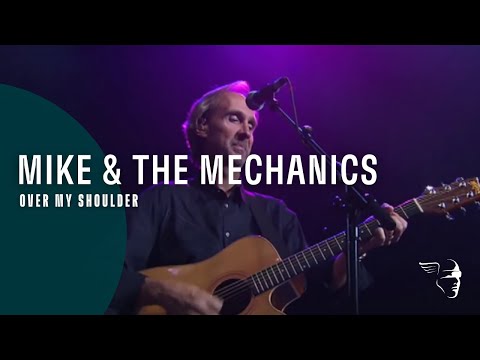 Youtube: Mike And The Mechanics - Over My Shoulder (From "Live at Shepherd's Bush")