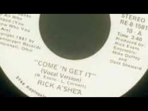 Youtube: Rick A'Shea " Come 'N Get It "