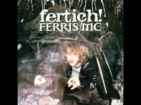Youtube: Ferris MC - Fertich