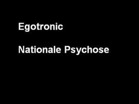 Youtube: Egotronic - Nationale Psychose
