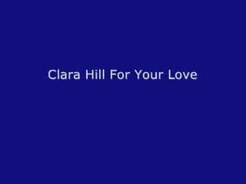 Youtube: Clara Hill-For Your Love