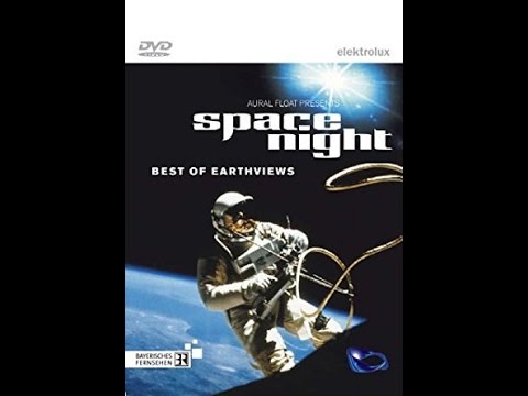 Youtube: Space Night - Best of Earthviews [HD]