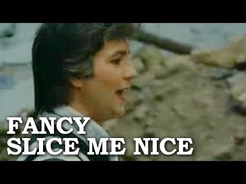 Youtube: Fancy - Slice Me Nice