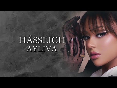 Youtube: AYLIVA - Hässlich [Lyrics]