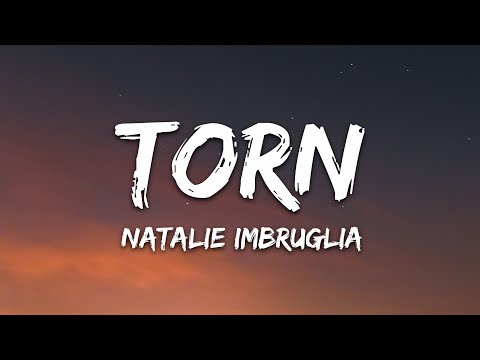 Youtube: Natalie Imbruglia - Torn (Lyrics)