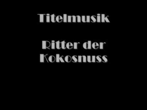 Youtube: Titelmusik - Ritter der Kokosnuss