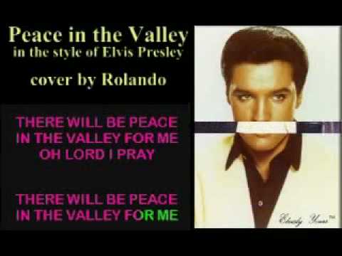 Youtube: Peace in the Valley - A Gospel song in the style of Elvis