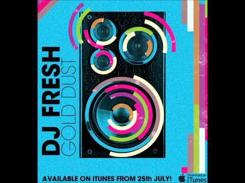 Youtube: DJ fresh - Gold Dust (Radio Edit)