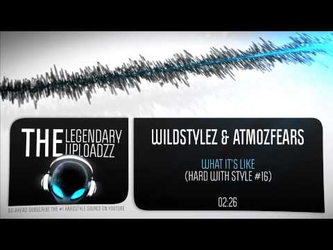 Youtube: Wildstylez & Atmozfears - What It's Like [HQ + HD]