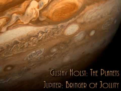 Youtube: Gustav Holst - The Planets - Jupiter, the Bringer of Jollity