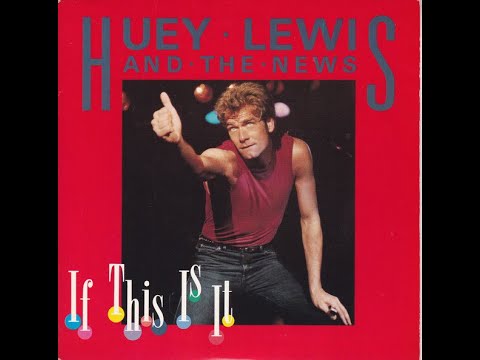 Youtube: Huey Lewis and the News - If This Is It (1983 LP Version) HQ