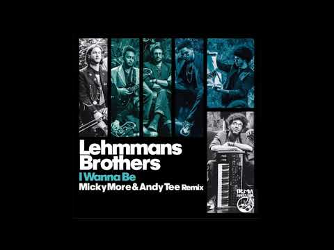 Youtube: Lehmanns Brothers, Micky More, Andy Tee - I Wanna Be (Micky More & Andy Tee Extended Vocal)