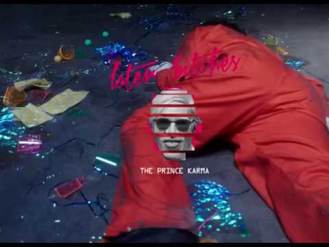 Youtube: The Prince Karma - Later Bitches (Official Video) [Ultra Music]