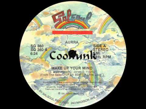 Youtube: Aurra -  Make Up Your Mind (12" Disco-Funk 1981)