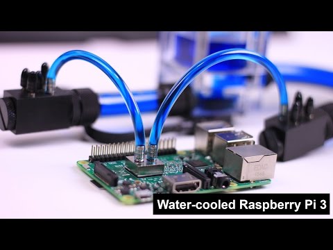 Youtube: Water Cooled Raspberry Pi 3