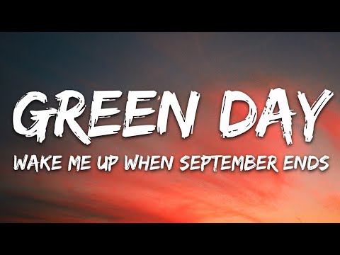 Youtube: Green Day - Wake Me Up When September Ends (Lyrics)
