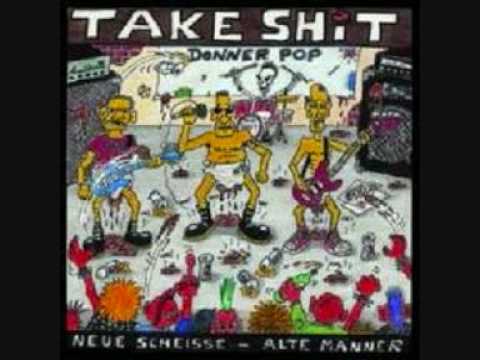 Youtube: Take Shit- Heavy Anarchie