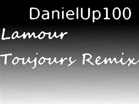 Youtube: Lamour Toujours - DanielUp100.wmv