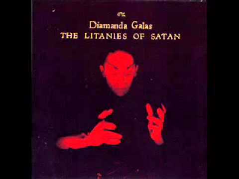 Youtube: - Diamanda Galás - The Litanies of Satan -