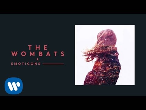 Youtube: The Wombats - Emoticons (Official Audio)