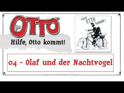 Youtube: Olaf und der Nachtvogel || Hilfe, Otto kommt!