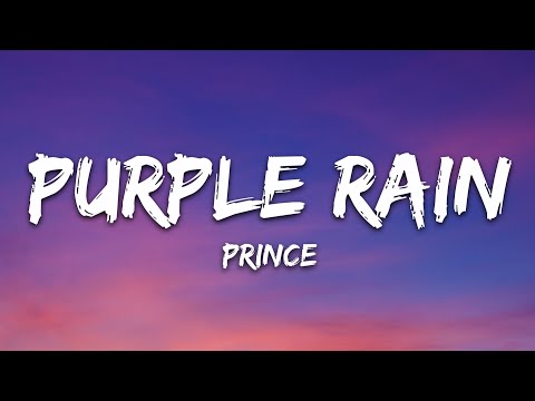Youtube: Prince - Purple Rain (Lyrics)