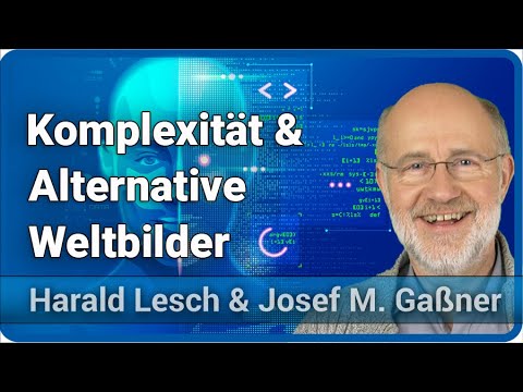 Youtube: Harald Lesch zu komplexen Systemen, Esoterik und alternativen Weltbildern | Lesch & Gaßner