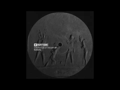 Youtube: Dubiosity - Subornation Of Perjury [PRRUKBLK18]