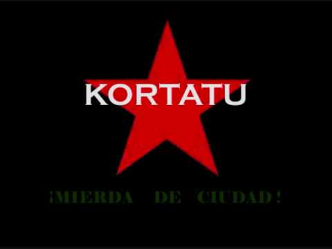 Youtube: Kortatu - Mierda De Ciudad