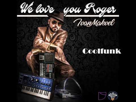 Youtube: Ivan Makvel - We Love You Roger (Funk 2017)