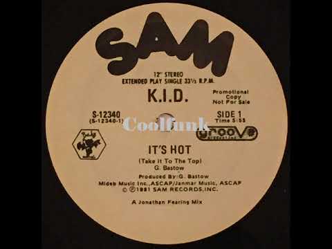 Youtube: K.I.D. -  It's Hot (Take It To The Top)  " 12" Disco 1981 "