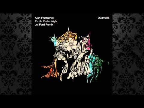 Youtube: Alan Fitzpatrick - For An Endless Night (Jel Ford Remix) [DRUMCODE]