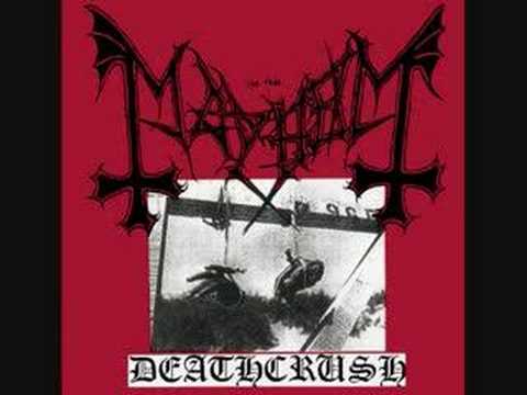 Youtube: Mayhem - Deathcrush
