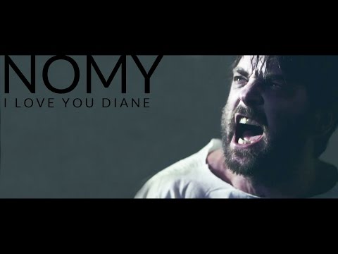 Youtube: Nomy (Official) - I love you Diane (Official music video)