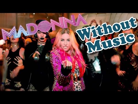 Youtube: Madonna - Bitch I'm Madonna  (Without Music Shreds)
