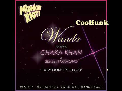 Youtube: The Wanda (Feat. Chaka Khan & Beres Hammond) - Baby Don't You Go (Qwestlife Remix)