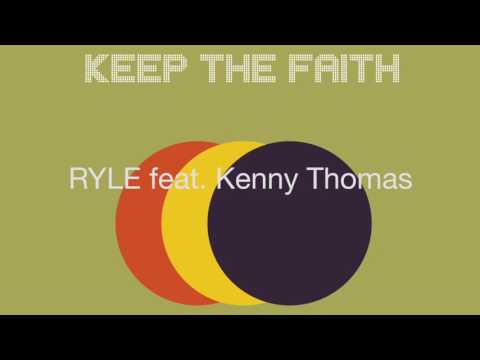 Youtube: Ryle featuring Kenny Thomas -  Keep The Faith (Radio Edit)