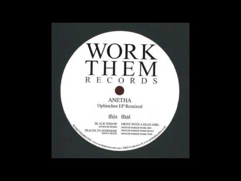 Youtube: Anetha - Drive With A Dead Girl (Spencer Parker Work Mix) [WORKTHEM30]