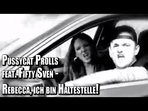 Youtube: Pussycat Prolls feat. Fifty Sven - Rebecca, ich bin Haltestelle! - Broken Comedy Offiziell