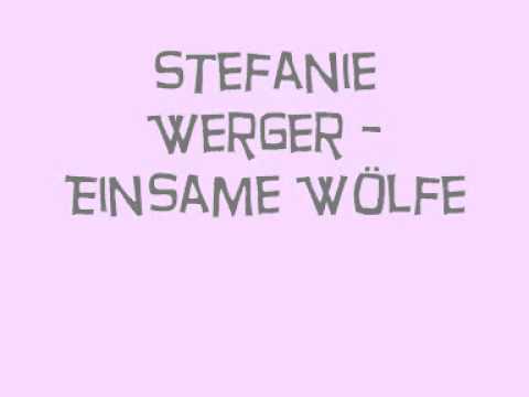 Youtube: Stefanie Werger - Einsame Wölfe