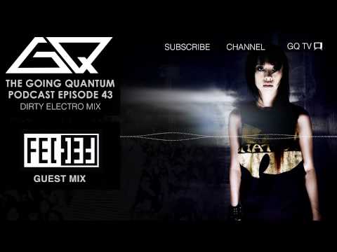 Youtube: GQ Podcast - Dirty Electro Mix & Fei-Fei Guest Mix [Ep.43]