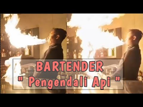 Youtube: BARTENDER Sang Pengendali Api