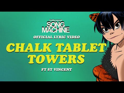 Youtube: Gorillaz - Chalk Tablet Towers ft. St. Vincent (Official Lyric Video)