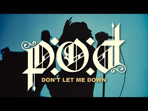 Youtube: P.O.D. - "Don't Let Me Down" (Official Music Video)