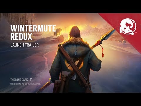 Youtube: The Long Dark -- WINTERMUTE REDUX -- Launch Trailer (2018)