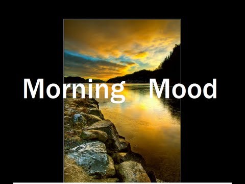 Youtube: Classical Music - Morning Mood (Grieg)