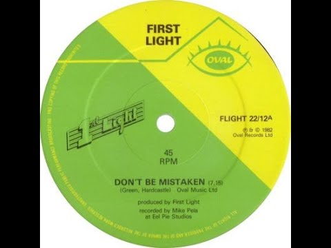 Youtube: First Light-Don't be mistaken 1982