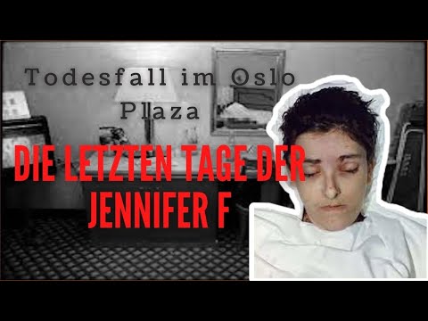 Youtube: Todesfall im Oslo Plaza - Die letzten Tage der Jennifer F. [True Crime Doku]